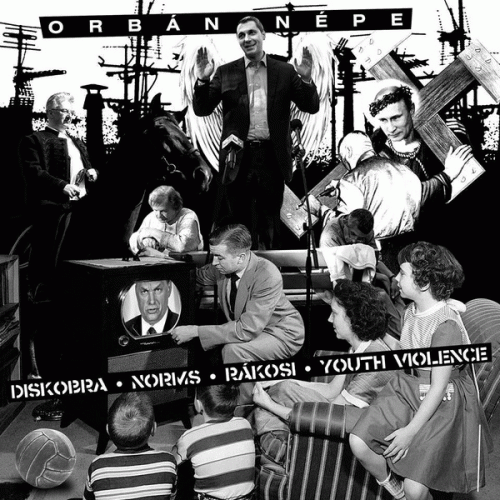 Diskobra : Orbán Népe Diskobra : Orbán Népe